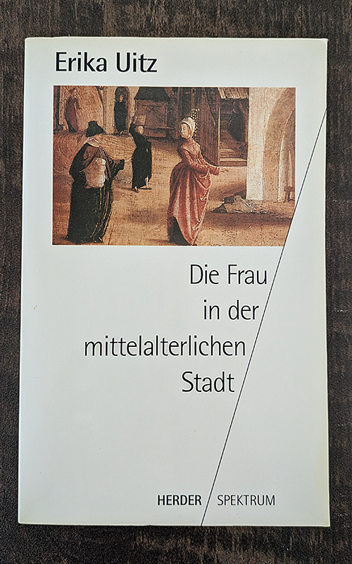 Die Frau in der mittelalterlichen Stadt